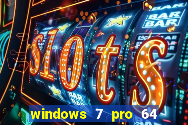 windows 7 pro 64 bits iso